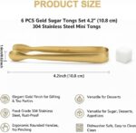 6 PCS Gold Sugar Tongs Set – 304 Stainless Steel Mini Tongs for Tea Parties, Des... - Image 4
